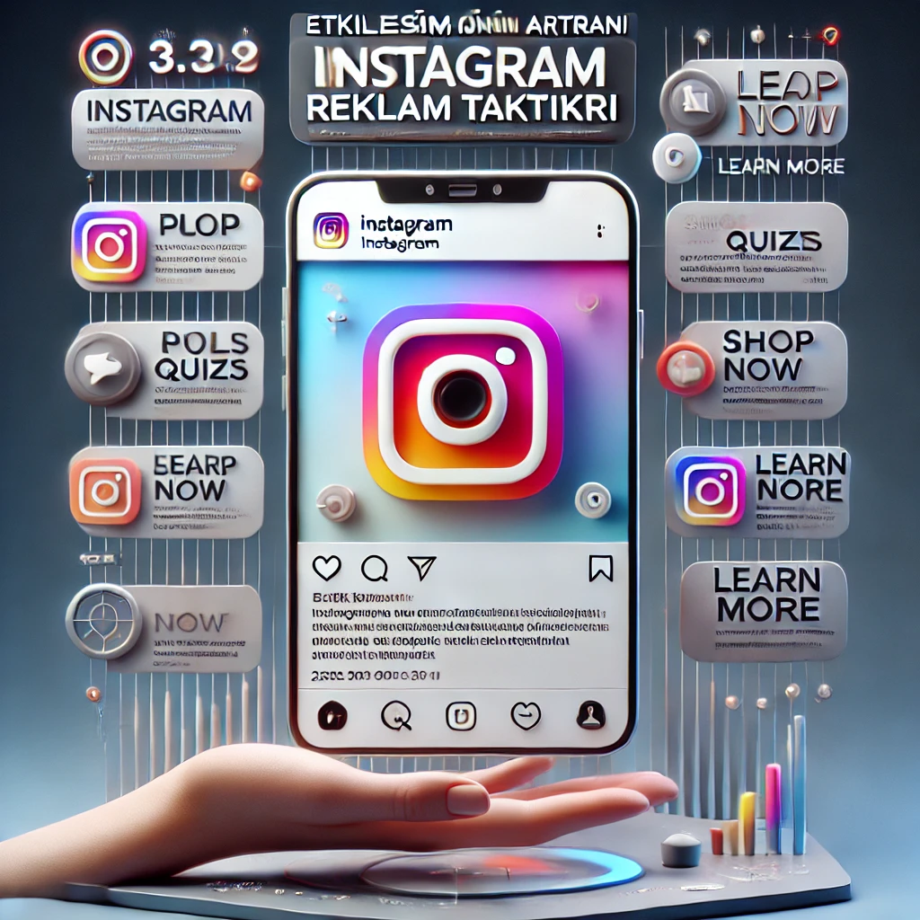 Etkileşim Oranlarını Artıran Instagram Reklam Taktikleri